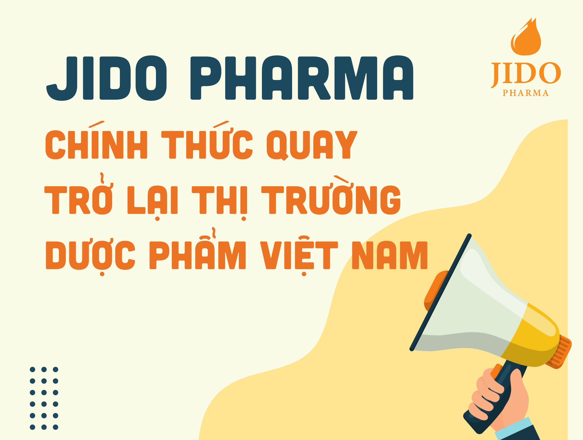 Jido Pharma chính thức quay trở lại thị trường phân phối Dược phẩm Việt Nam